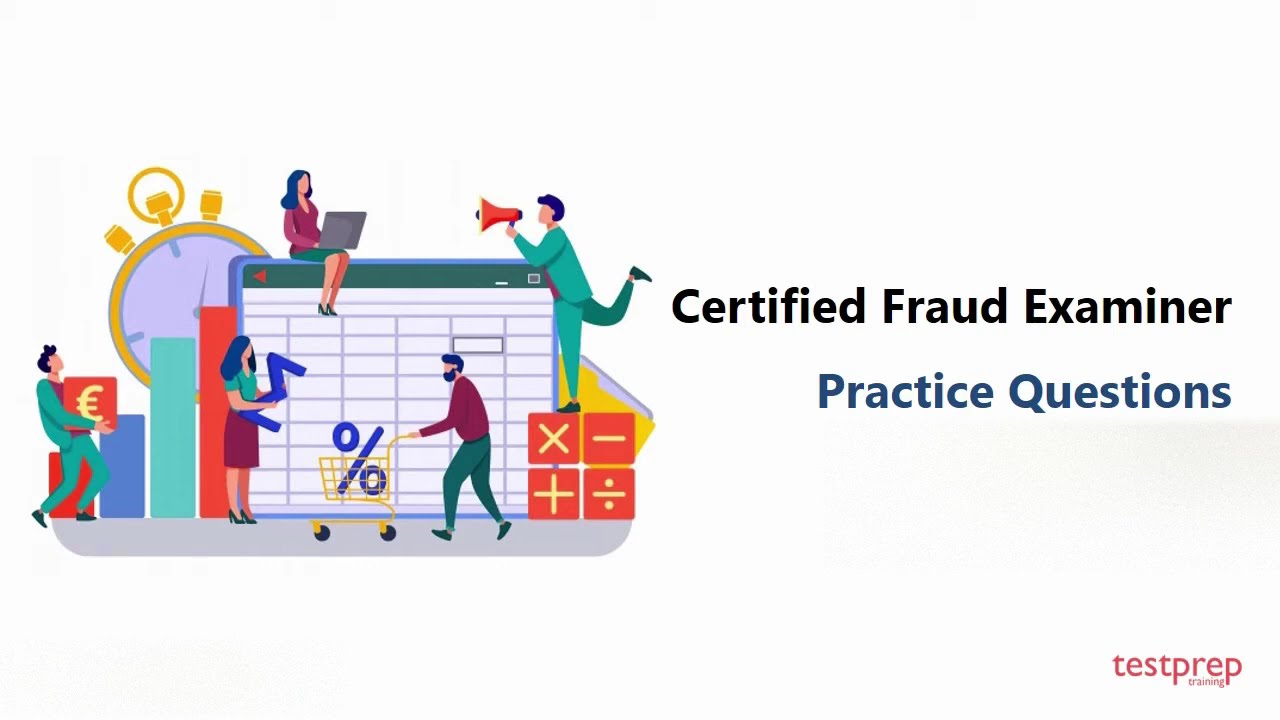 Certified Fraud Examiner Practice Questions
