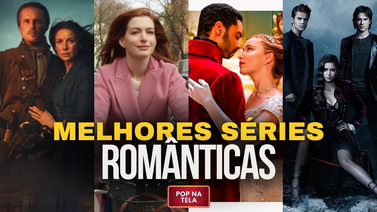 MELHORES S&Eacute;RIES ROM&Acirc;NTICAS #series #melhoresseries #romance