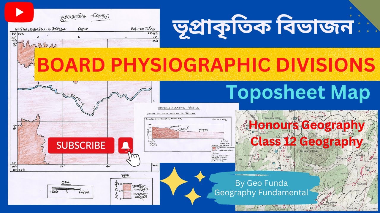 Board Physiographic Divisions ll ভূপ্রাকৃতিক বিভাজন ll Toposheet Map ll By Geo Funda