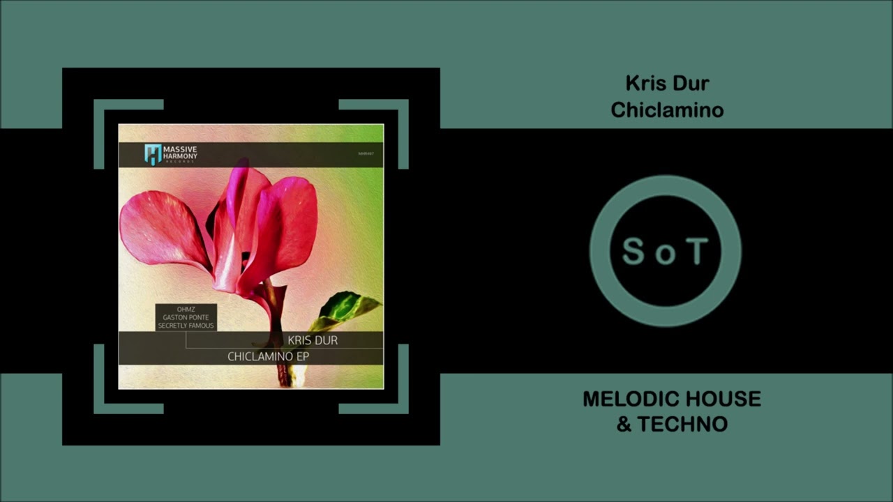 Kris Dur - Chiclamino (Original Mix) [Melodic House & Techno] [Massive Harmony Records]