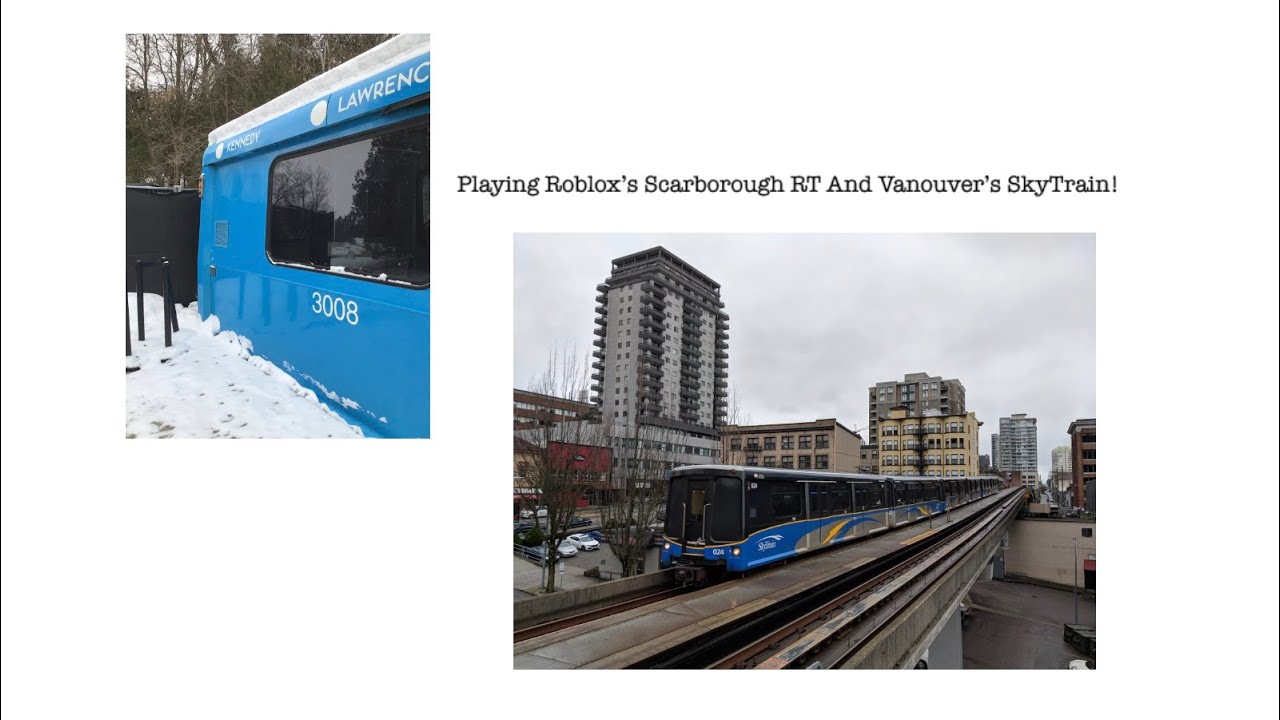 Playing Roblox’s Scarborough RT and Roblox’s Vancouver SkyTrain! (Expo WF)