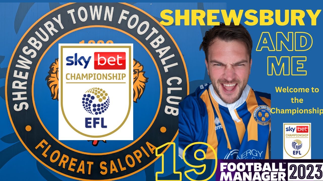 NEW SEASON! WELCOME TO THE CHAMPIONSHIP | Shrewsbury and Me | 19 | Football Manager 2023 |