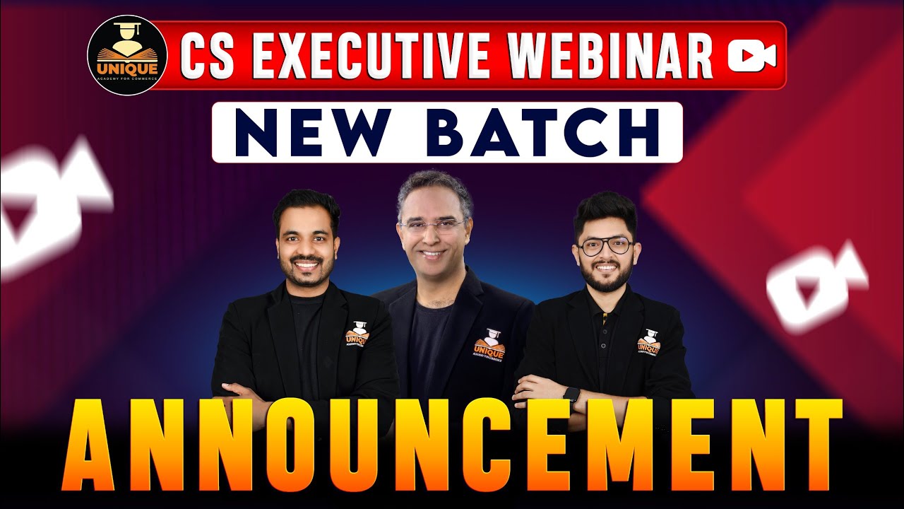 CS EXECUTIVE WEBINAR | NEW BATCH ANNOUNCEMENT JUNE 2026/DEC 2026