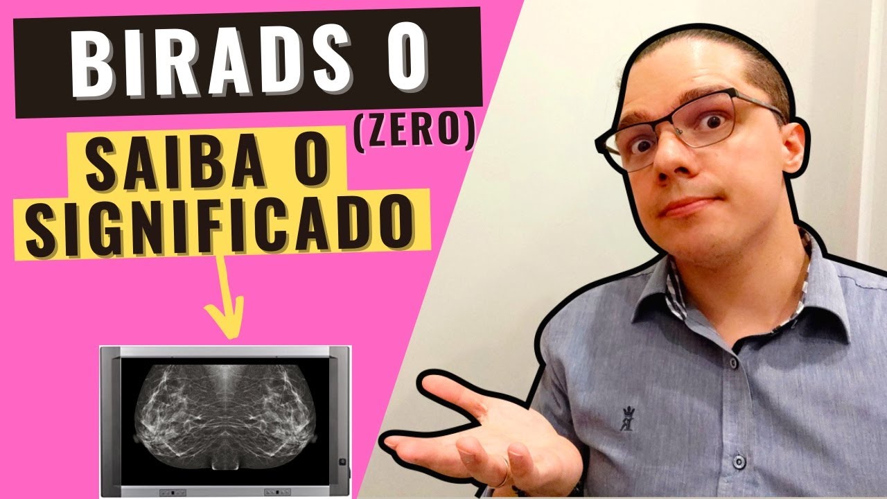 O QUE SIGNIFICA O BIRADS 0 (zero) NA MAMOGRAFIA? Entenda neste vídeo!