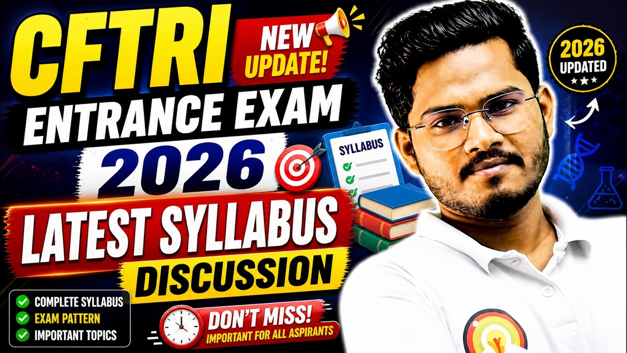 Food Technology CFTRI MSc Entrance Exam 2026 Complete Syllabus Analysis