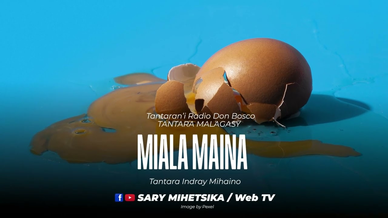 Tantara Malagasy - MIALA MAINA (Tantara'i Radio Don Bosco) Tantara Indray Mihaino