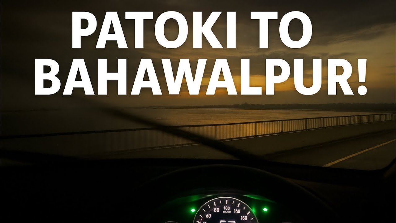 pattoki to Bahawalpur! || webroit || 