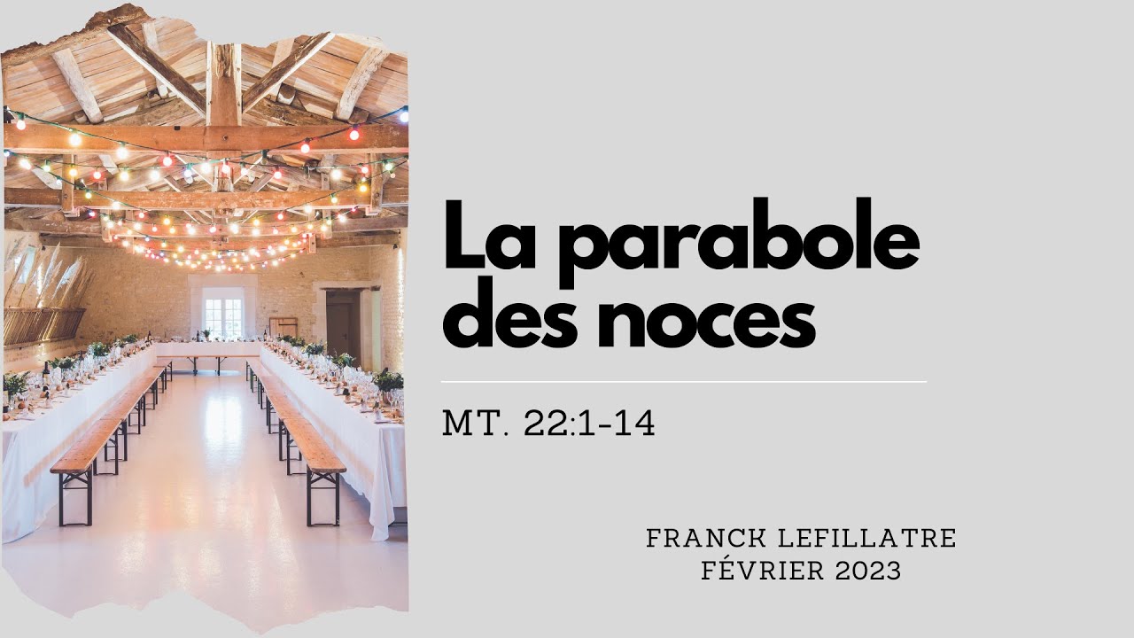 La parabole du banquet // Franck Lefillatre (Série Les paraboles du royaume, 07.02.2023)
