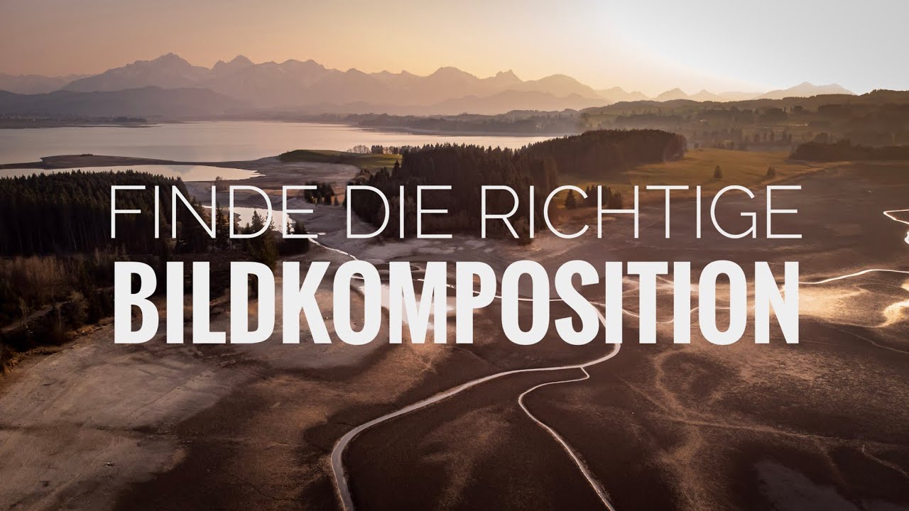 Die richtige Bildkomposition finden  - Landschaftsfotografie am Forggensee (Allgäuer Alpen)