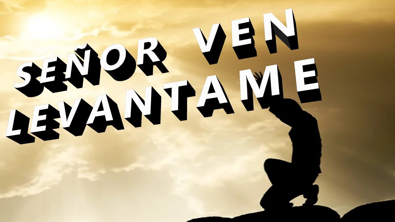 Se&ntilde;or Ven Levantame  RR2026
