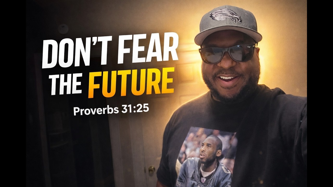 Don’t Fear the Future | Proverbs 31:25