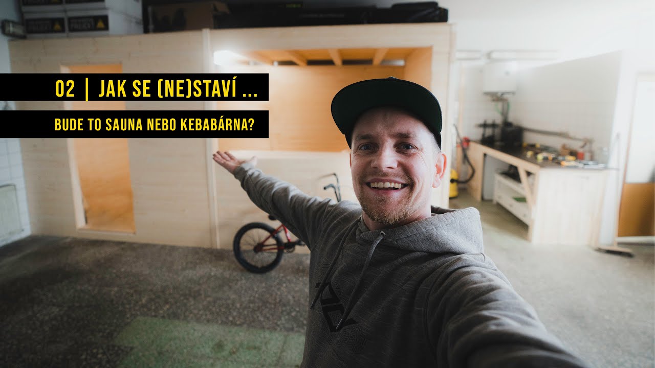 02 - Jak se (ne)staví | Bude to sauna nebo kebabárna?