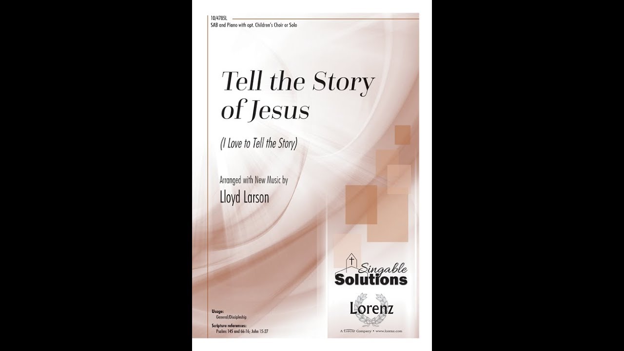 Tell the Story of Jesus - Lloyd Larson