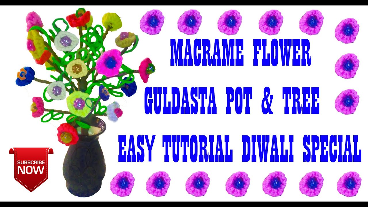 DIy macrame flower guldasta/new design flower pot /easy tutorial and diwali special decoration idea