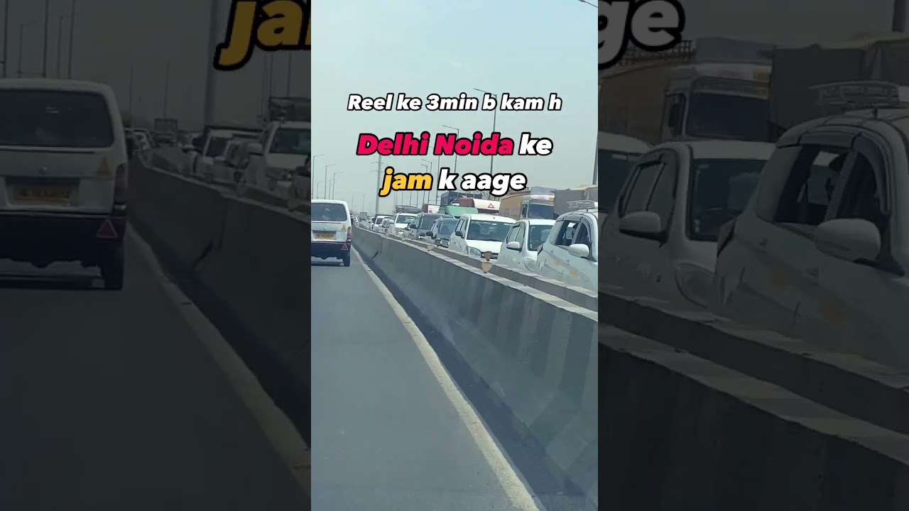 Delhi Noida  | traffic jam | follow @TheTrippyEngineer