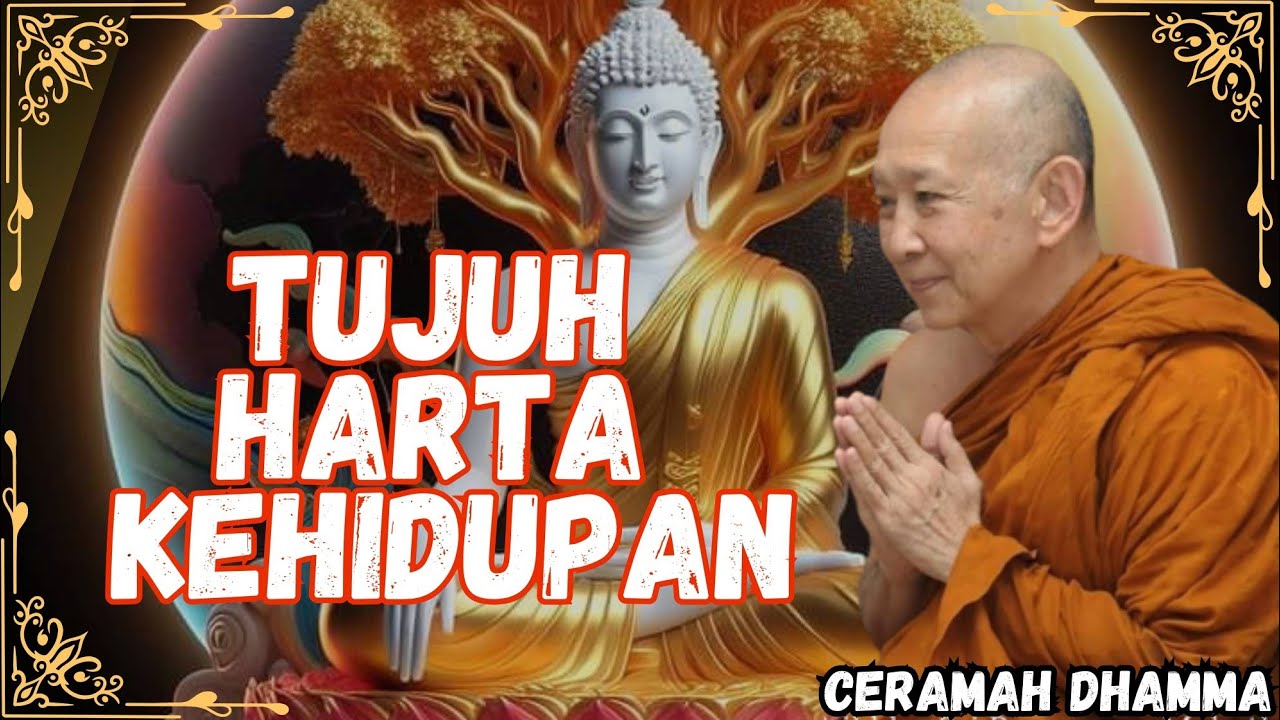 Tujuh Harta (Ceramah dhamma Bhante Pannavaro  #dhamma #ajaranbuddha #abhijato #motivasi