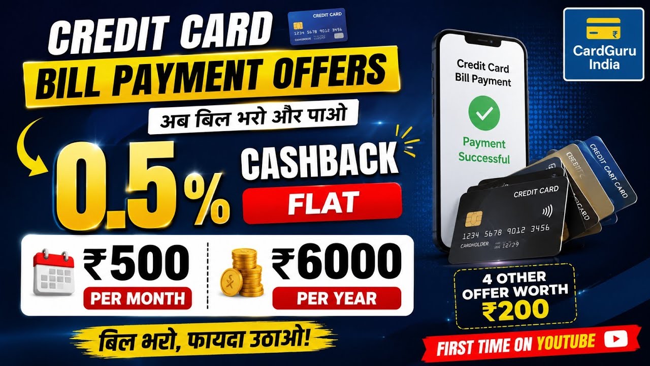 💳 Flat 0.5% Cashback on Credit Card Bill Payment | upto ₹6000 cashback+ 4 Bonus Offers 🔥