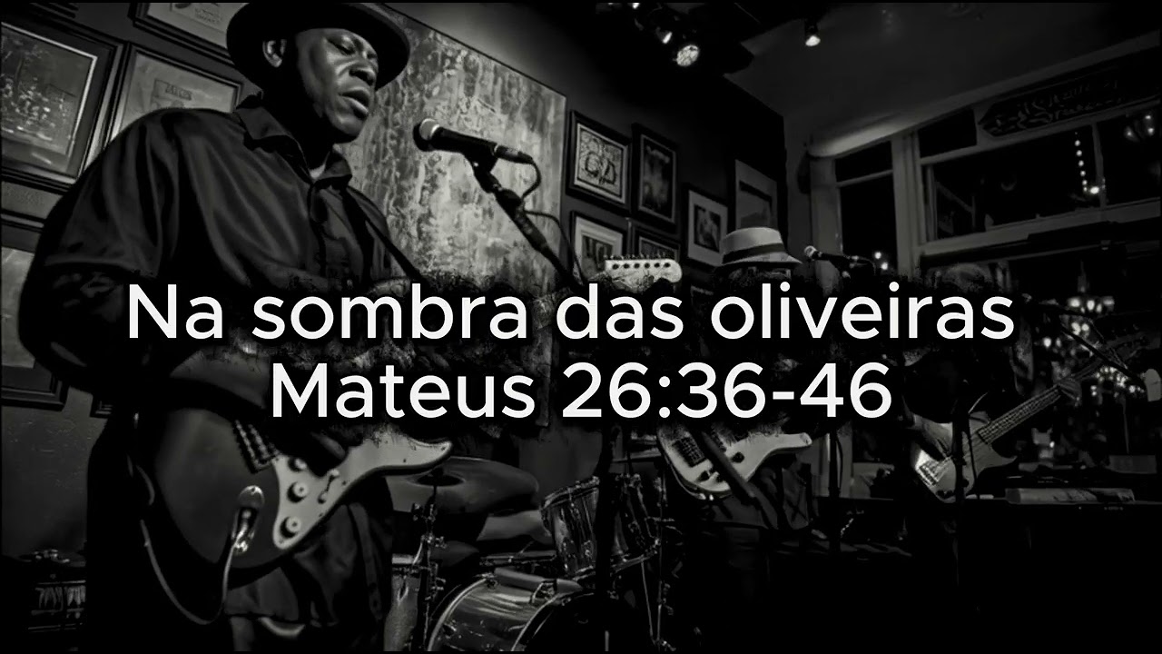 Na sombra das oliveiras - Mateus 26:36-46
