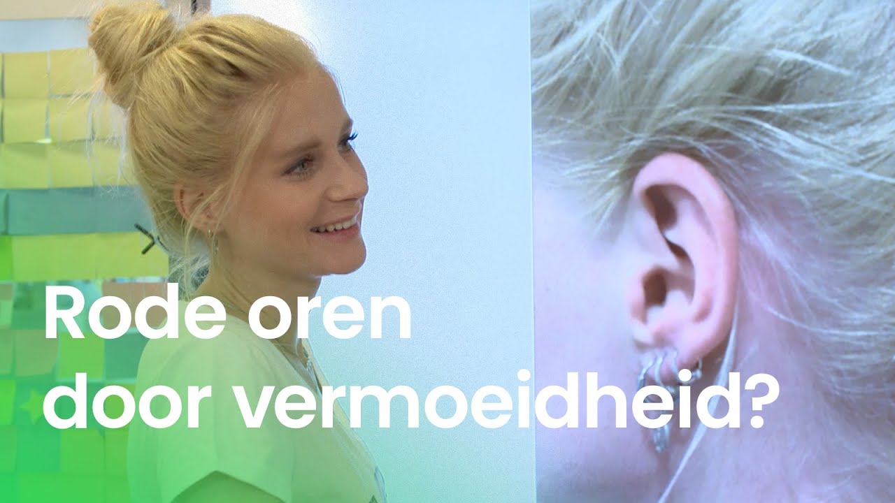 Worden je oren rood als je moe bent? | NOJ