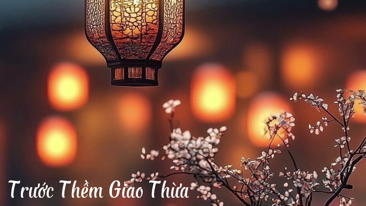 Trước Thềm Giao Thừa |ĐứcNguyễn|