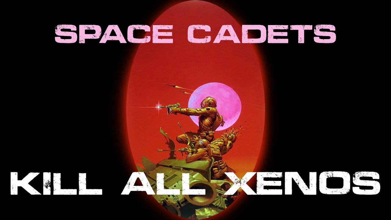 Space Cadets - Kill All Xenos (Lyric Music Video) ORIGINAL
