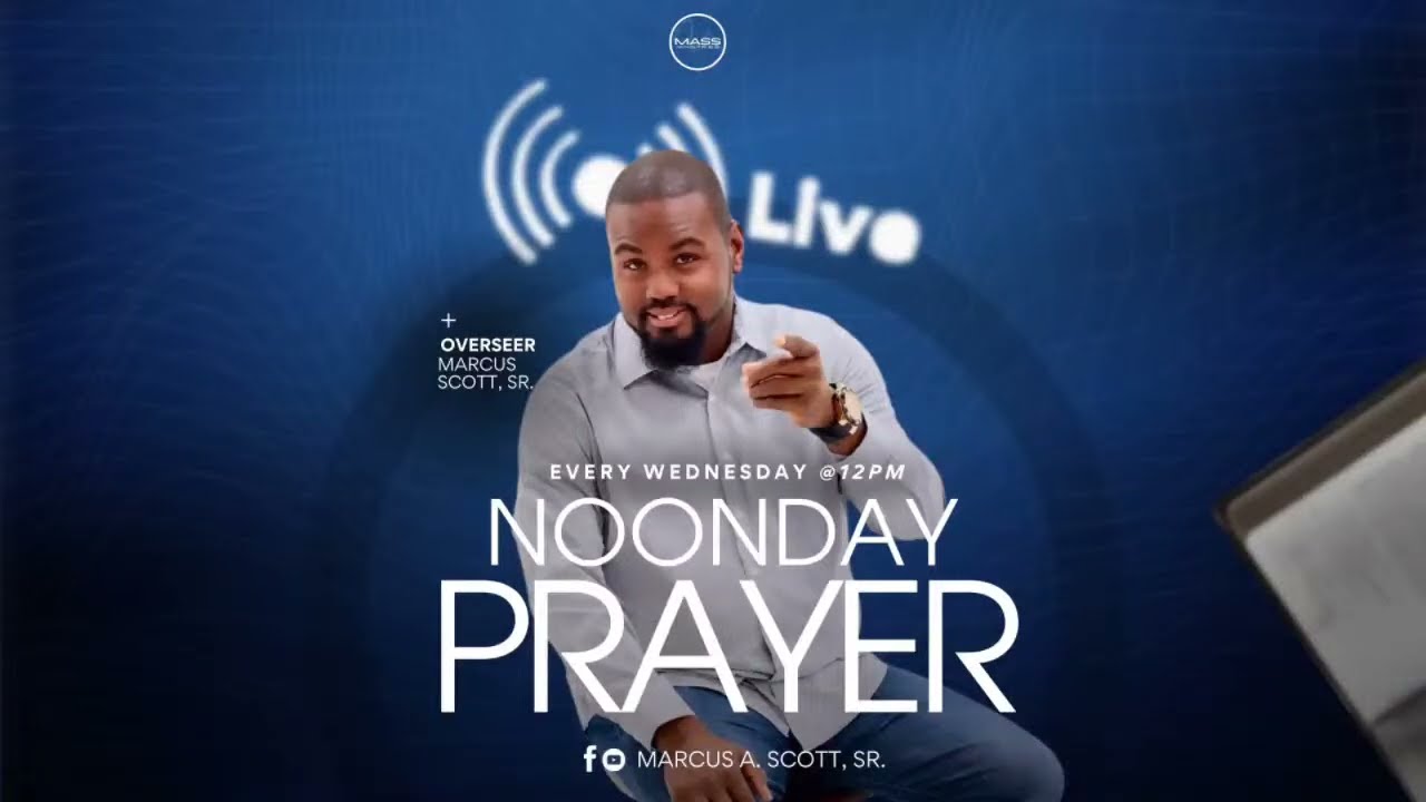 Noonday Prayer| Overseer Dr. Marcus Scott sr.| The Way Church International