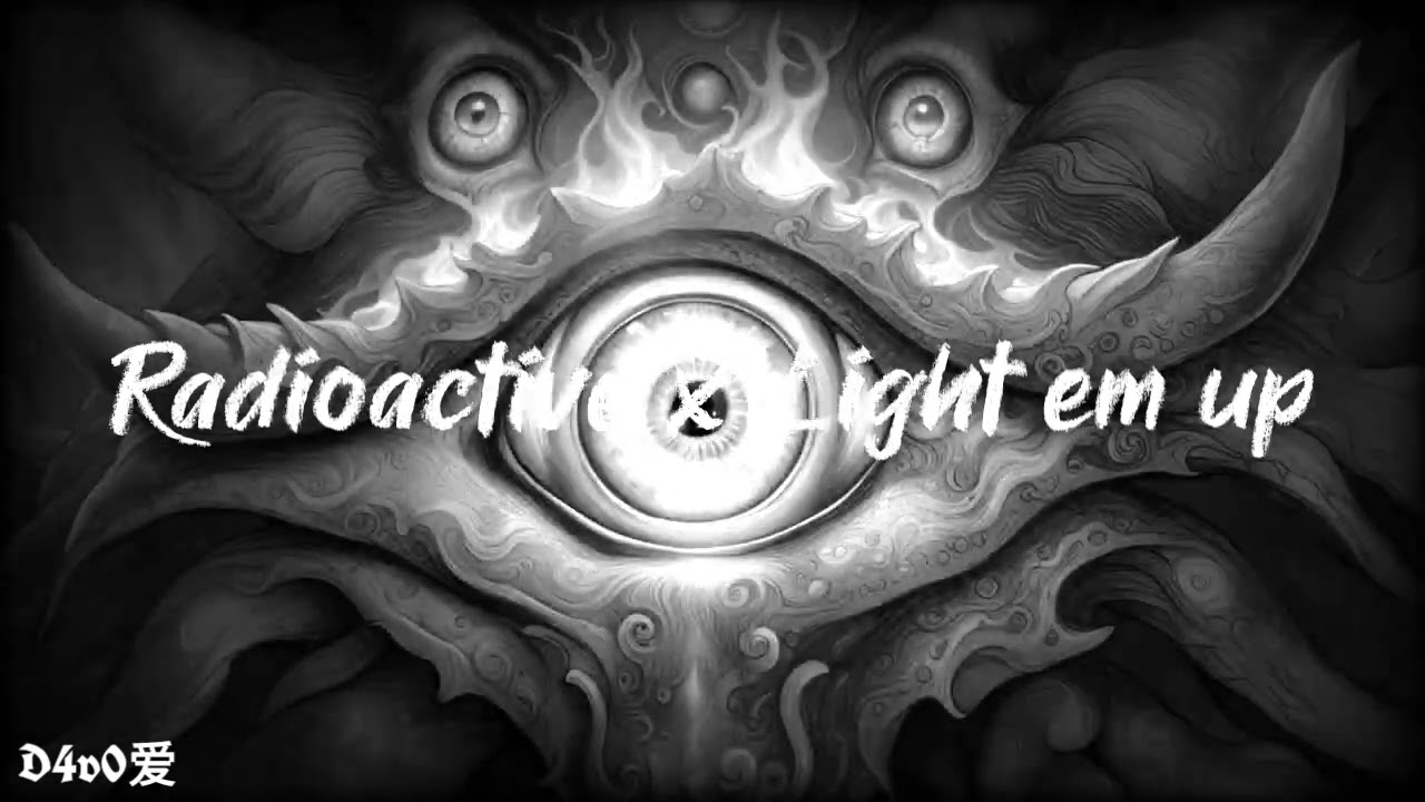Radioactive x Light 'Em up mashup - Slowed & Reverb
