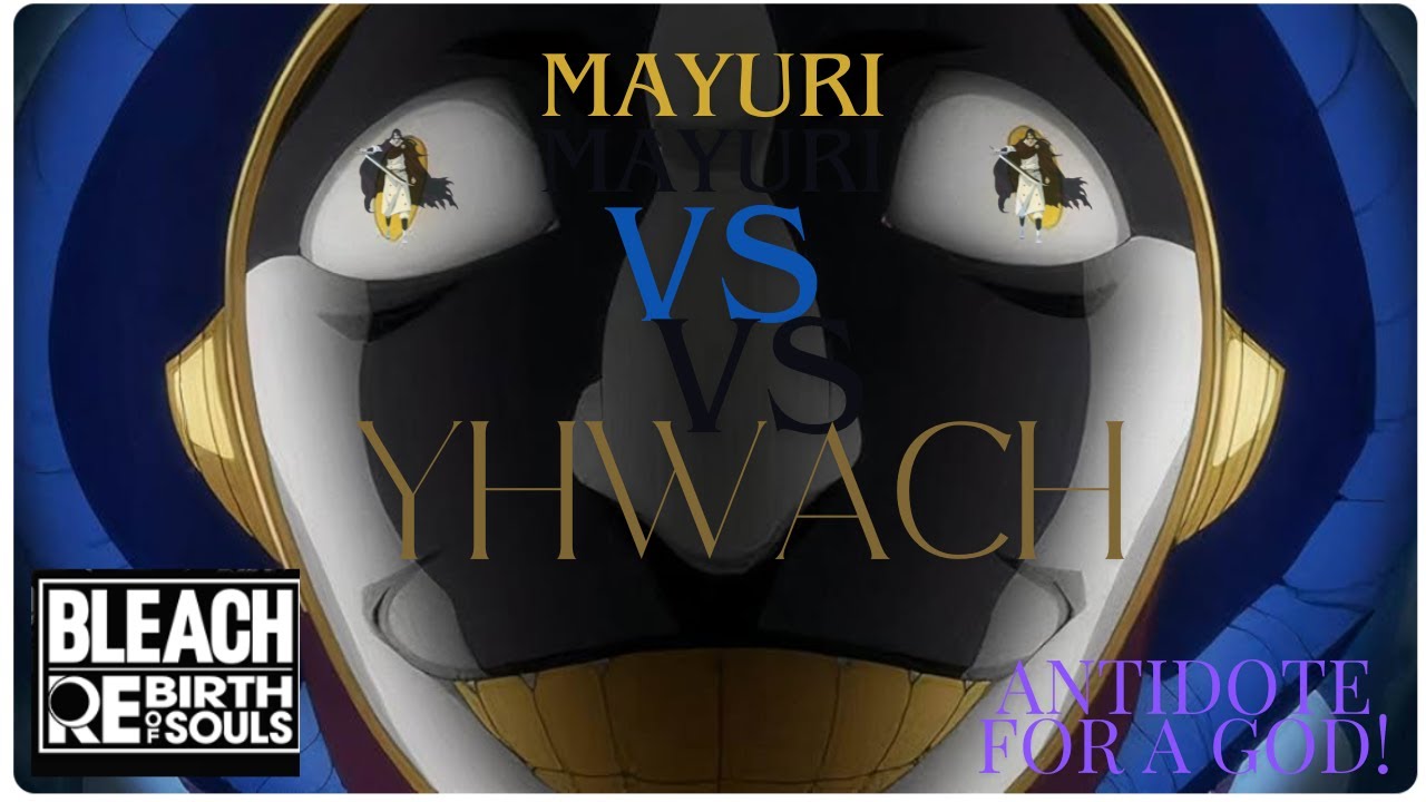 Antidote For A God: Mayuri vs Yhwach! (Rebirth Of Souls Ranked match)