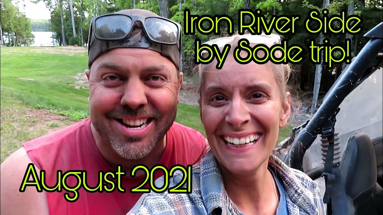 Iron River Side by Side Trip | August 2021