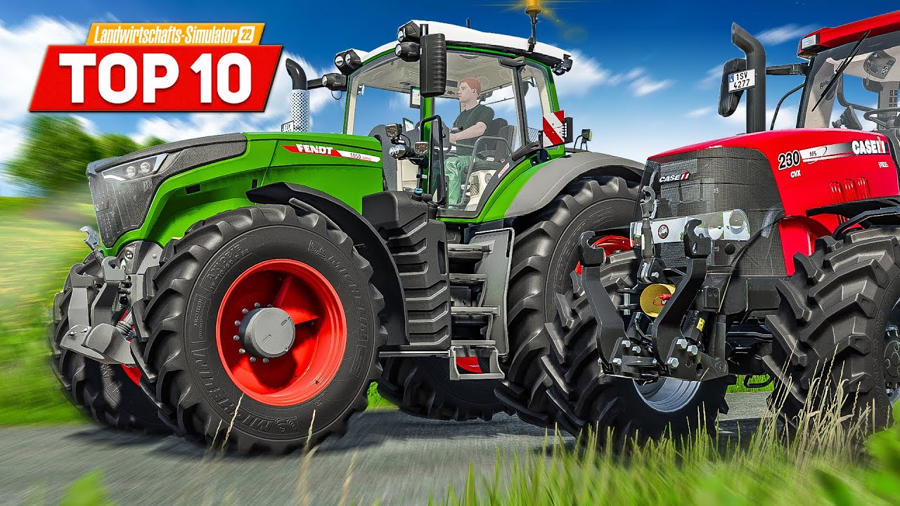 LS22: TOP 10 Traktoren im Farming Simulator 22 - die besten Traktoren von Fendt, Case, John Deere