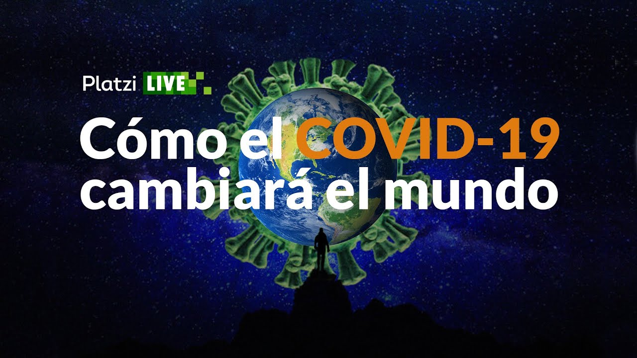 Cómo el COVID-19 cambiará el mundo