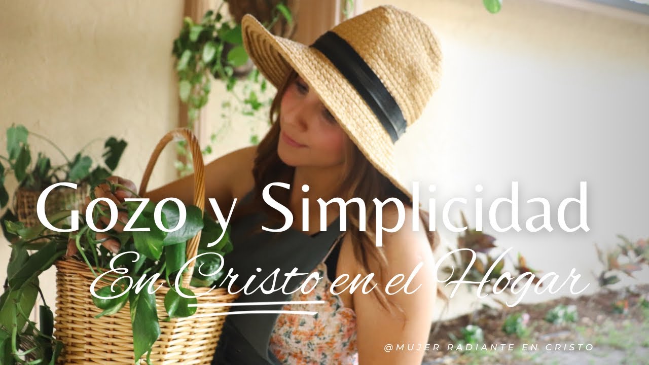 El gozo de la Simplicidad: Encontrando alegria en cada dia en tu hogar. #amadecasa #vidacristiana