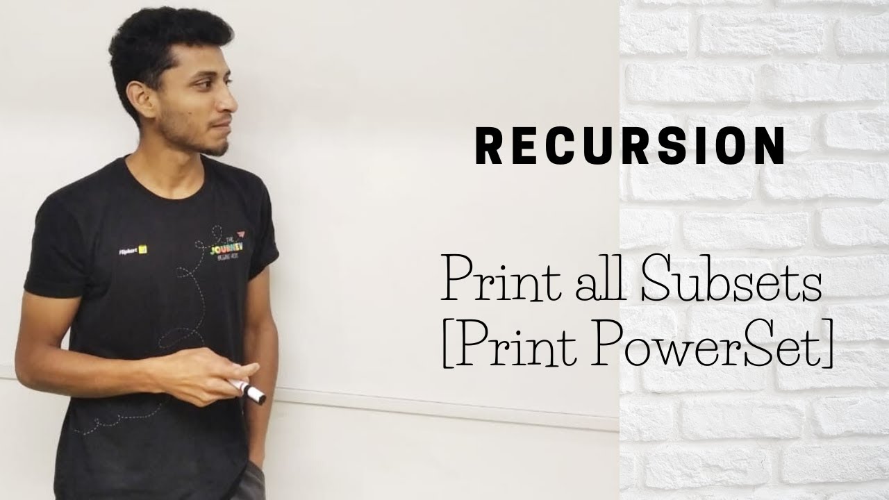 Print Subsets | Print PowerSets | Print all Subsequences