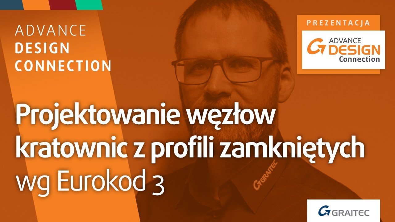 Advance Design Connection | Projektowanie węzł&oacute;w kratownic z profili zamkniętych według Eurokod 3