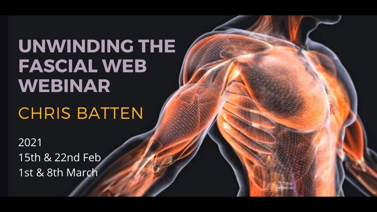 Summary | Chris Batten | Unwinding the fascial web/webinar series | Institute Classical Osteopathy