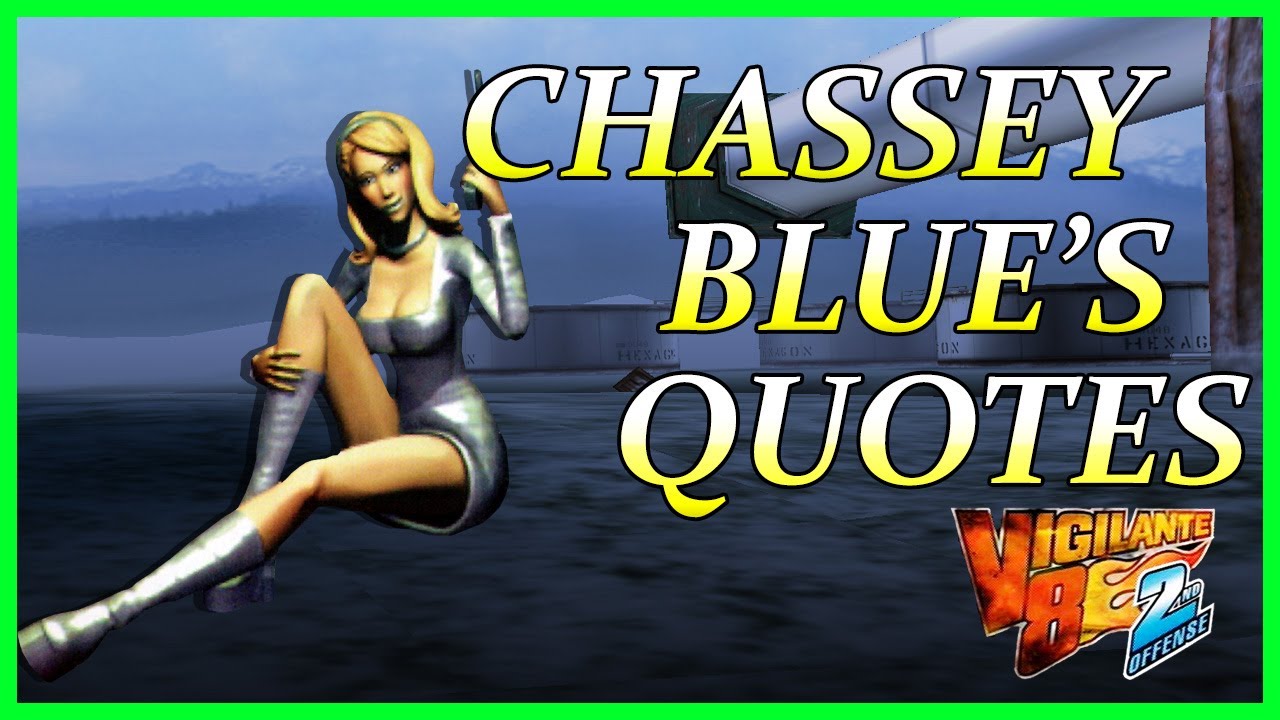 Vigilante 8 2nd Offense - Chassey Blue's Quotes