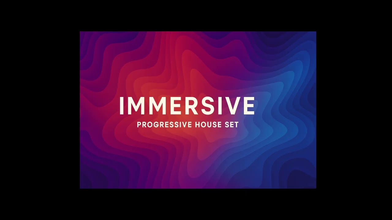 Immersive / Progressive House ep. 05