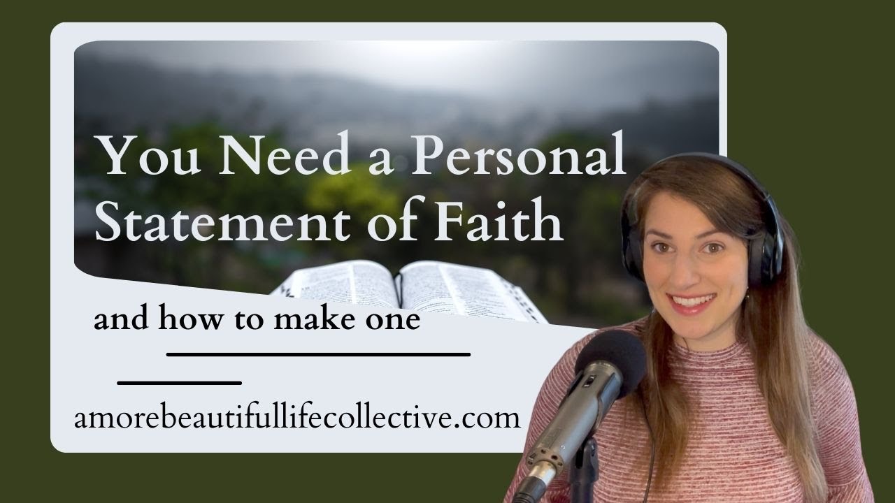 You Need a Personal Statement of Faith (and how to make one)