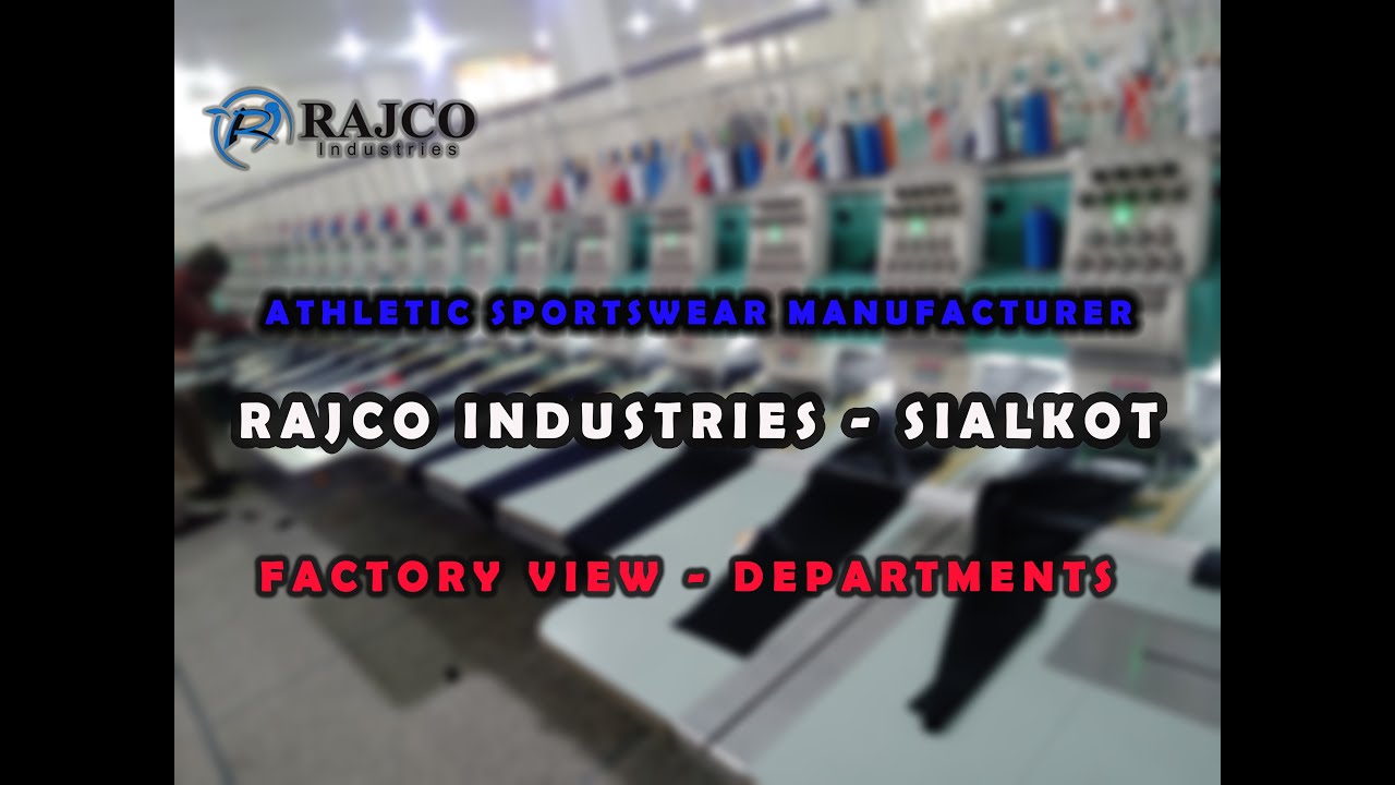 Rajco Industries Sialkot Pakistan  - Athletics Sports Teamwear Manufacturer Documentary