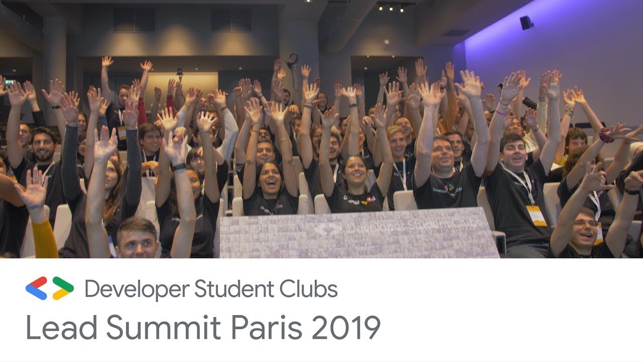 Developer Student Clubs 2019 Paris Leads Summit