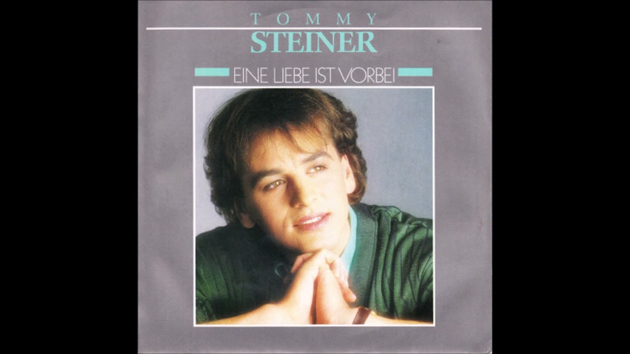 Tommy Steiner  -  Eine Liebe ist vorbei  1986
