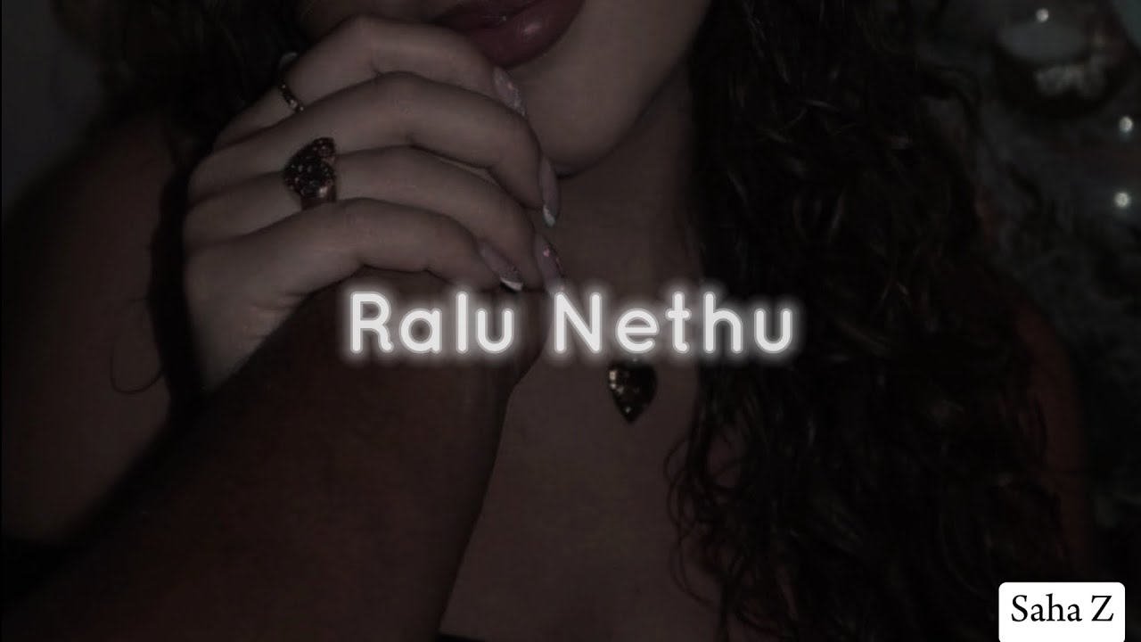 Ralu Nethu (Slowed + Reverb) @imanfernando
