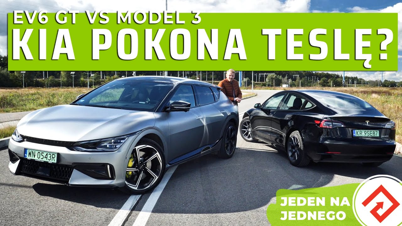 Kia EV6 GT vs Tesla 3 - jeden z trudniejszych wybor&oacute;w