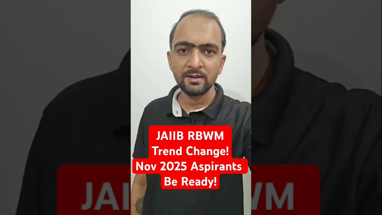 JAIIB RBWM Trend Change? | JAIIB Exam Preparation Strategy 2025 |JAIIB November Preparation Tips