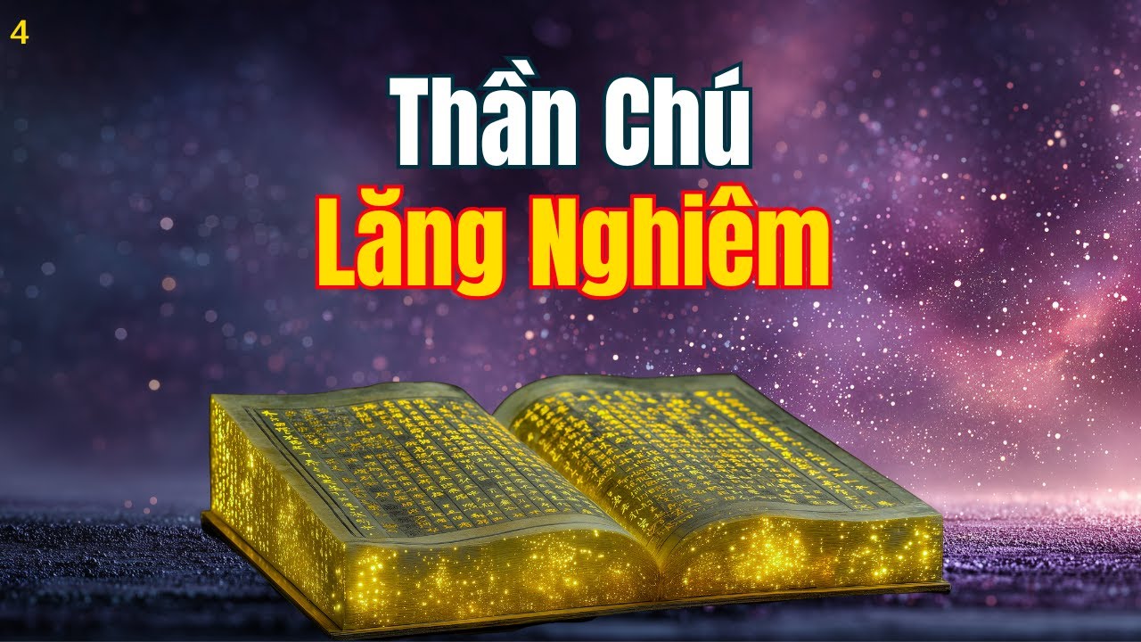 Thần Chú Lăng Nghiêm – Pháo Đài Cuối Giữ Đạo Giữa Thời Mạt Pháp