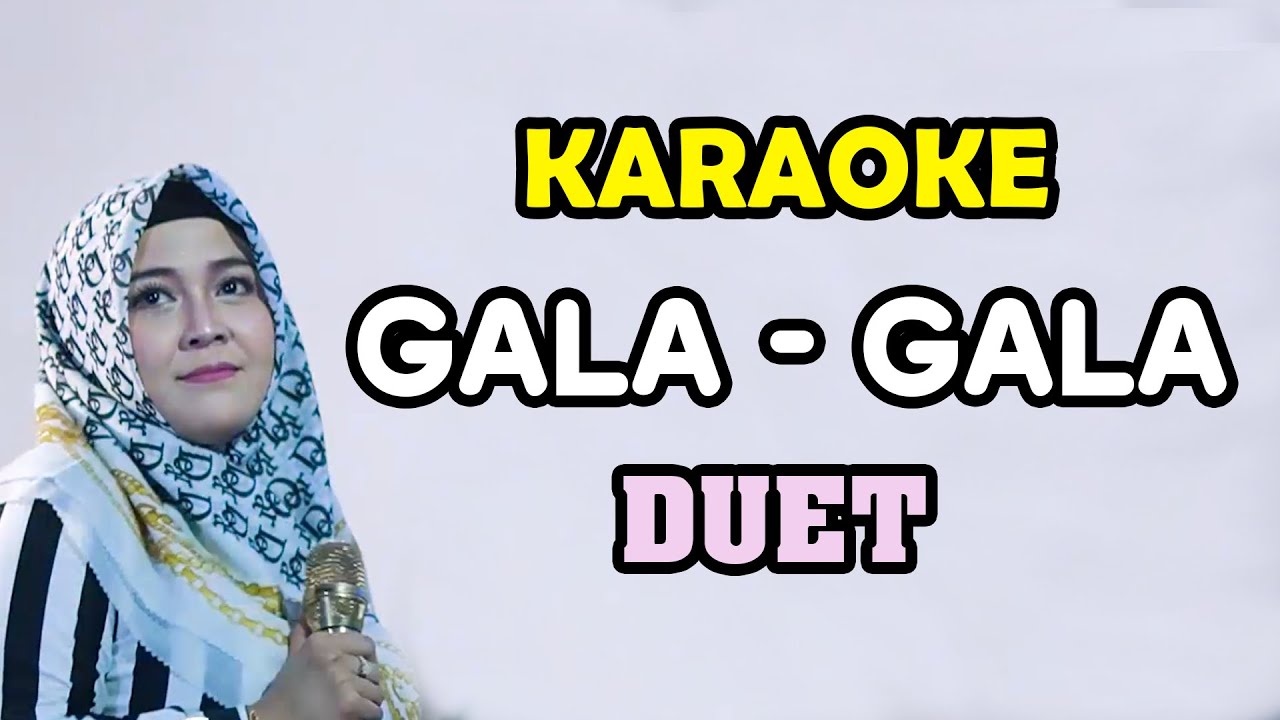 GALA GALA DUET bersama LUSIANA SAFARA