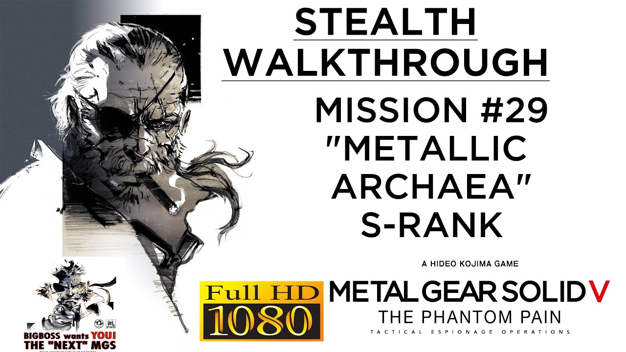 Metal Gear Solid V: The Phantom Pain Stealth Walkthrough - Mission #29 Metallic Archaea S-RANK