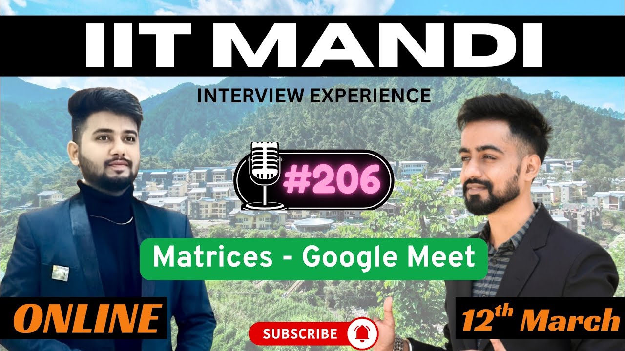 IIT Mandi Interview Experience by Akshay | 12th March'25 | ONLINE | Questions Asked