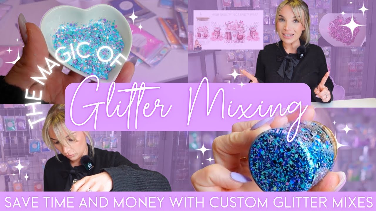 CUSTOM GLITTER MIXES | Save your Time & Money | Watch me make magic with glitter mixing