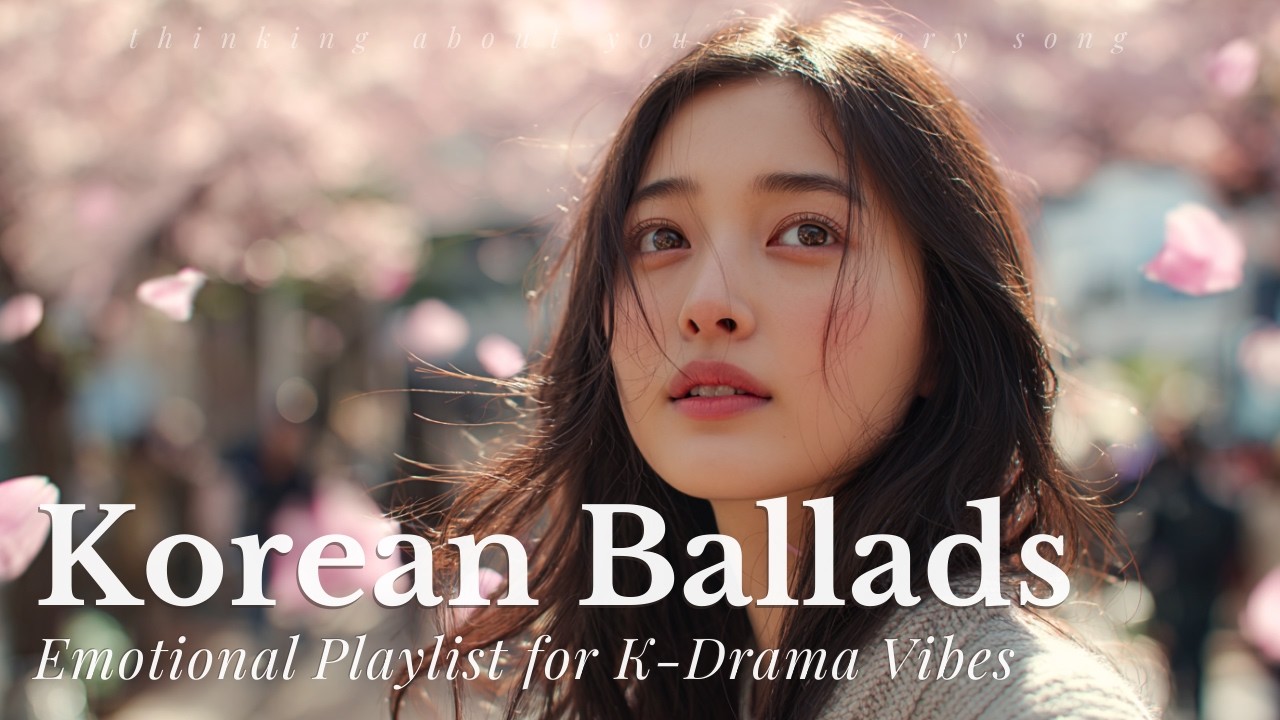 【K-Drama OST Style】 Emotional Korean Ballads for Thinking of You | Quiet Emotions | Relax & Study